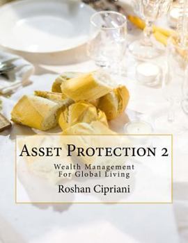Paperback Asset Protection 2: Wealth Management For Global Living Book