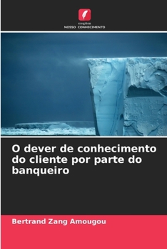 Paperback O dever de conhecimento do cliente por parte do banqueiro [Portuguese] Book