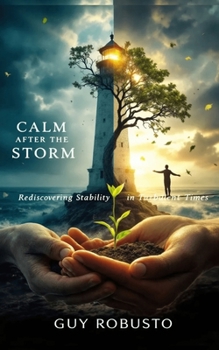 Paperback Calm After the Storm: Master Your Emotions and Engage Constructively in a Post-Election World Book