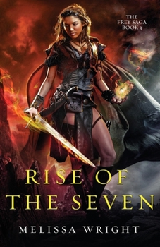 Rise of the Seven - Book #3 of the Frey Saga