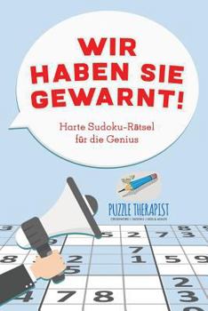 Paperback Wir haben Sie gewarnt! Harte Sudoku-Rätsel für die Genius [German] Book