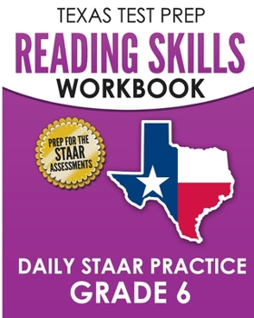 Paperback TEXAS TEST PREP Reading Skills Workbook Daily STAAR Practice Grade 6: Preparation for the STAAR Reading Tests Book
