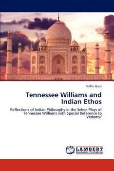 Paperback Tennessee Williams and Indian Ethos Book