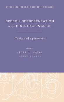 Hardcover Speech Representation in the History of English: Topics and Approaches Book