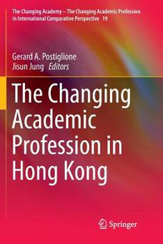 Paperback The Changing Academic Profession in Hong Kong Book