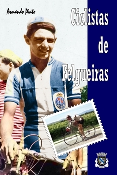 Paperback Ciclistas de Felgueiras [Portuguese] Book