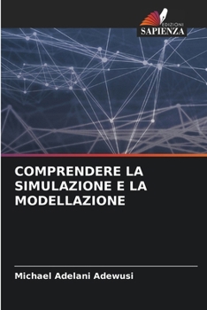 Paperback Comprendere La Simulazione E La Modellazione [Italian] Book
