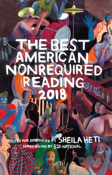 Paperback The Best American Nonrequired Reading 2018 Book