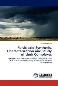 Paperback Fulvic acid Synthesis, Characterization and Study of their Complexes Book