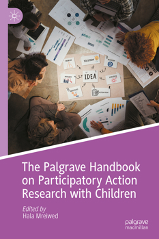 Hardcover The Palgrave Handbook on Participatory Action Research with Children Book