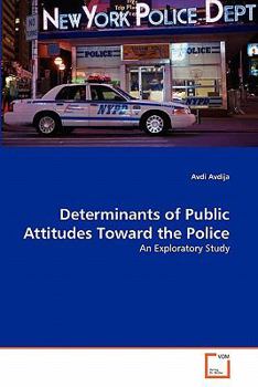 Paperback Determinants of Public Attitudes Toward the Police Book