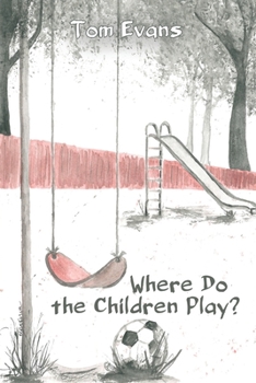 Paperback Where Do the Children Play? Book