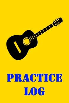 Paperback Practice Log: Guitar Practice Log Journal, Instrument Practice Notebook for Kids and Adults Book