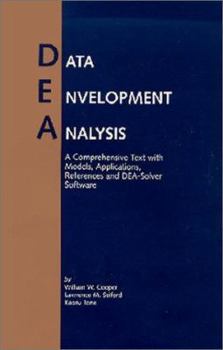 Hardcover Data Envelopment Analysis: A Comprehensive Text with Models, Applications, References and Dea-Solver Software [With CDROM] Book