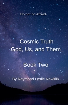 Paperback Cosmic Truth: God, Us, and Them Book