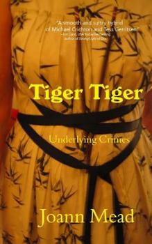 Paperback Tiger Tiger: Underlying Crimes Book