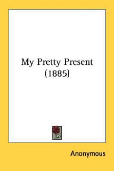 Paperback My Pretty Present (1885) Book