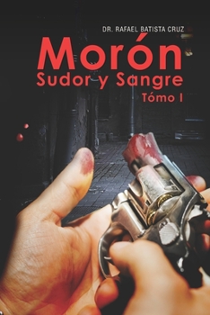 Paperback Morón Sudor y Sangre [Spanish] Book