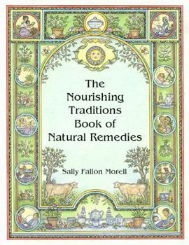 Nourishing Traditions Book of Natural Remedies