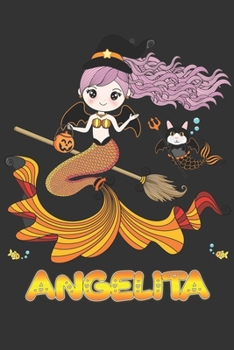 Paperback Angelita: Angelita Halloween Beautiful Mermaid Witch Want To Create An Emotional Moment For Angelita?, Show Angelita You Care Wi Book