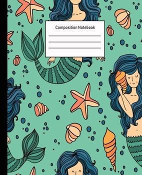 Composition Notebook: Mermaid Wide Ruled Blank Lined Cute Notebooks for Girls Teens Kids School Writing Notes Journal -100 Pages - 7.5 x 9.25'' -Wide Ruled School Composition Books