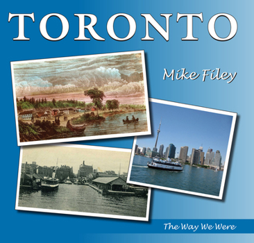 Hardcover Toronto: The Way We Were Book