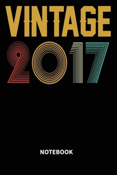 Vintage 2017 Notebook: Blank Lined Notebook – Journal for 2 years old Birthday Gift Idea