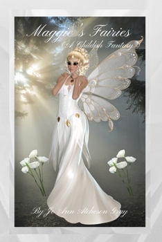 Paperback Maggie's Fairies (A Childish Fantasy) Book
