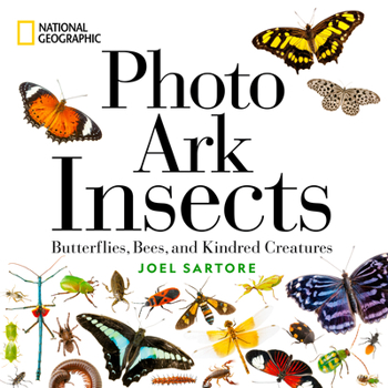 Hardcover National Geographic Photo Ark Insects: Butterflies, Bees, and Kindred Creatures Book
