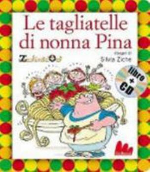 Hardcover Gallucci: Le Tagliatelle DI Nonna Pina + CD (Small Board Book) (Italian Edition) [Italian] Book