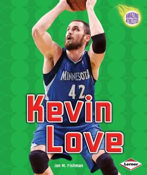 Kevin Love - Book  of the Amazing Athletes