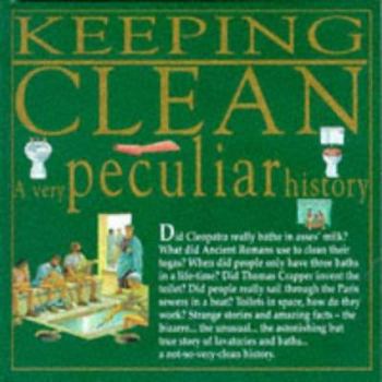 Hardcover Keeping Clean (Peculiar History) Book