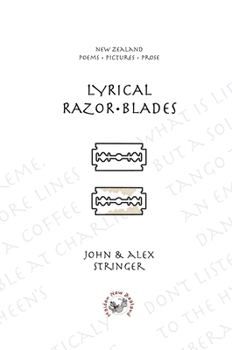 Hardcover Lyrical Razor Blades: New Zealand Poems Pictures Prose Book