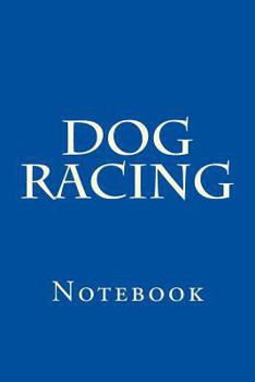 Dog Racing: Notebook