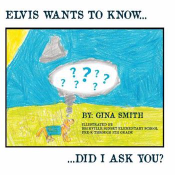 Hardcover Elvis Wants to Know...Did I Ask You? Book