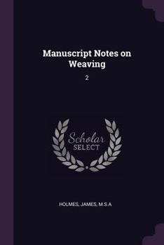 Paperback Manuscript Notes on Weaving: 2 Book