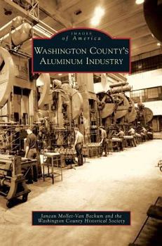 Washington County's Aluminum Industry - Book  of the Images of America: Wisconsin