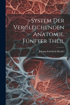 Paperback System Der Vergleichenden Anatomie, Fünfter Theil [German] Book