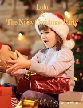 Paperback Lulu & The Noisy Christmas Party: A Holiday Special Book