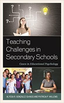 Paperback Teaching Challenges in Secondary Schools: Cases in Educational Psychology Book