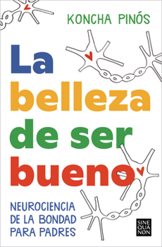 Paperback La Belleza de Ser Bueno / The Beauty of Being Good [Spanish] Book