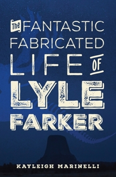 Paperback The Fantastic Fabricated Life of Lyle Farker Book