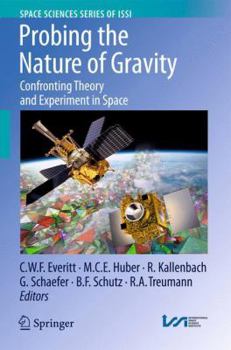 Paperback Probing the Nature of Gravity: Confronting Theory and Experiment in Space Book