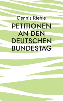 Petitionen an den Deutschen Bundestag: Beispiele politischer Partizipation
