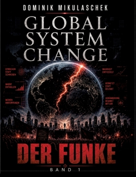 Global System Change: Der Funke: Band 1 (German Edition)