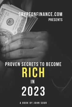 Paperback Proven Secrets to Become Rich in 2023 Book
