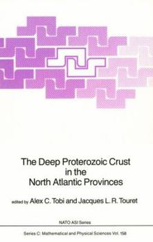 The Deep Proterozoic Crust in the North Atlantic Provinces (NATO Science Series C:)