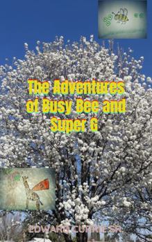 Paperback Adventures of Busy Bee and Super G : First Time Meeting Book