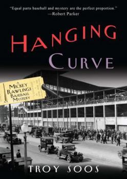 Hanging Curve - Book #6 of the Mickey Rawlings