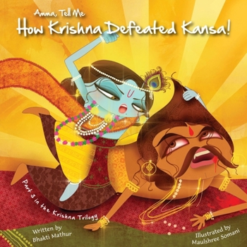 Amma Tell Me How Krishna Defeated Kansa! - Book  of the Amma Tell Me